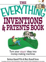 The Everything Inventions And Patents Book - 12 Dec 2005