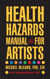 Health Hazards Manual for Artists - 1 Jul 2008