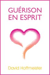 Guerison En Esprit - 15 Jan 2013