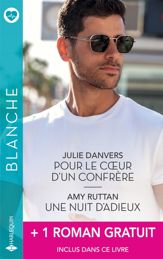 Pour le coeur d'un confrère - Une nuit d'adieux + 1 roman gratuit - 1 Apr 2024