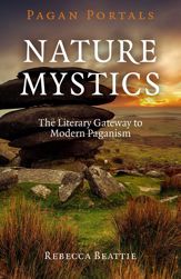 Pagan Portals - Nature Mystics - 31 Jul 2015