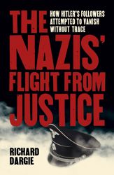 The Nazis' Flight from Justice - 1 May 2021