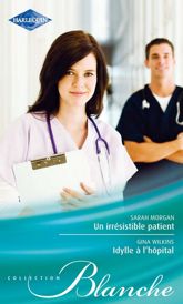 Un irrésistible patient - Idylle à l'hôpital - 15 Jun 2011