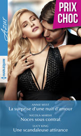 La surprise d'une nuit d'amour - Noces sous contrat - Une scandaleuse attirance - 1 Feb 2020