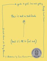This Is Not a Sad Book (But It's OK to Feel Sad) - 27 Aug 2024