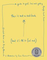 This Is Not a Sad Book (But It's OK to Feel Sad) - 27 Aug 2024
