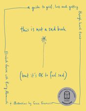 This Is Not a Sad Book (But It's OK to Feel Sad) - 27 Aug 2024