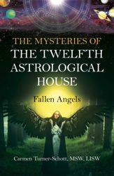 The Mysteries of the Twelfth Astrological House: Fallen Angels - 29 Jul 2022