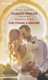 Mariage princier - Une femme à séduire - 1 Sep 2018