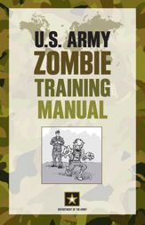 U.S. Army Zombie Training Manual - 2 Oct 2012