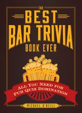 The Best Bar Trivia Book Ever - 5 Sep 2014
