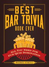The Best Bar Trivia Book Ever - 5 Sep 2014