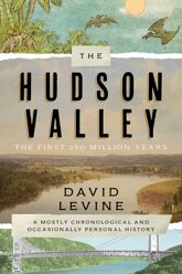 The Hudson Valley: The First 250 Million Years - 1 Feb 2020