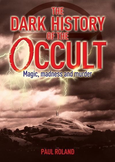 The Dark History of the Occult