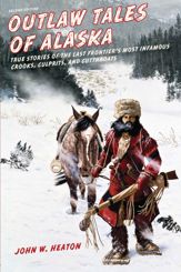 Outlaw Tales of Alaska - 1 May 2015