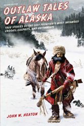 Outlaw Tales of Alaska - 1 May 2015