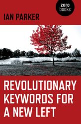 Revolutionary Keywords for a New Left - 8 Dec 2017