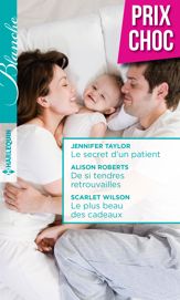 Le secret d'un patient - De si tendres retrouvailles - Le plus beau des cadeaux - 1 Jun 2017