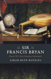 Sir Francis Bryan - 31 Jan 2020