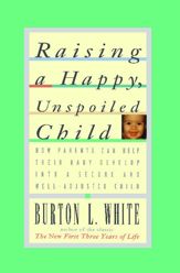 Raising a Happy, Unspoiled Child - 1 Aug 1995