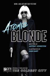 Atomic Blonde: The Coldest City - 24 May 2017