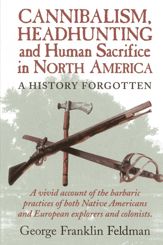 Cannibalism, Headhunting and Human Sacrifice in North America - 3 Oct 2023
