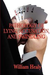 Pathology of Lying, Accusation, and Swindling - 1 Nov 2012
