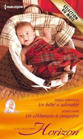Un bébé si adorable - Un célibataire à conquérir - 15 Oct 2013