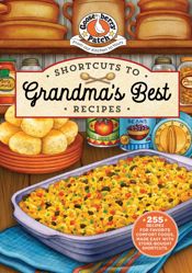 Shortcuts to Grandma's Best Recipes - 21 Nov 2023