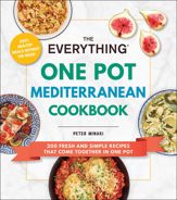 The Everything One Pot Mediterranean Cookbook - 11 Apr 2023