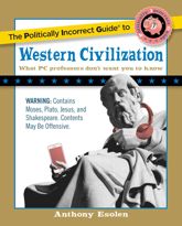 Politically Incorrect Guide to Western Civilization - 27 May 2008