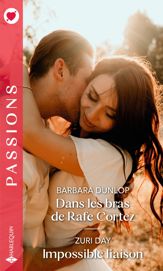 Dans les bras de Rafe Cortez - Impossible liaison - 1 Jun 2022