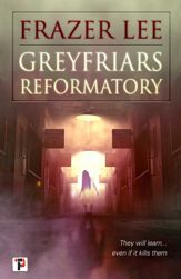 Greyfriars Reformatory - 20 Oct 2020