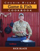 Cousin Rick's Game and Fish Cookbook - 9 Sep 2019