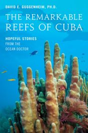 The Remarkable Reefs Of Cuba - 1 Oct 2022