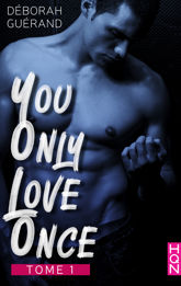 You Only Love Once - Tome 1 - 12 Feb 2020