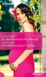La plus heureuse des mamans - Un diadème pour Caroline - 1 Mar 2018