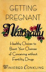 Getting Pregnant Naturally - 21 Sep 2010