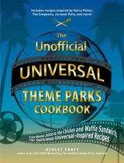 The Unofficial Universal Theme Parks Cookbook - 25 Oct 2022