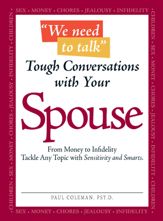 We Need to Talk - Tough Conversations With Your Spouse - 17 Dec 2008