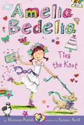 Amelia Bedelia Chapter Book #10: Amelia Bedelia Ties the Knot - 5 Jul 2016