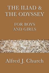 The Iliad and the Odyssey for Boys and Girls - 26 Nov 2012
