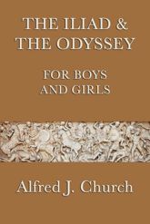 The Iliad and the Odyssey for Boys and Girls - 26 Nov 2012
