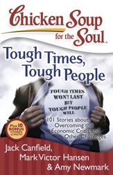 Chicken Soup for the Soul: Tough Times, Tough People - 15 Feb 2011