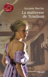 La maîtresse de Tyneham (Harlequin Les Historiques) - 1 Aug 2009
