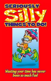 Seriously Silly Things To Do - 27 Aug 2020