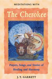 Meditations with the Cherokee - 1 Aug 2001