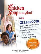 Chicken Soup for the Soul in the Classroom Middle School Edition: Grades 6–8 - 16 Oct 2012