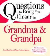 Questions to Bring You Closer to Grandma and Grandpa - 1 Jul 2008