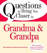 Questions to Bring You Closer to Grandma and Grandpa - 1 Jul 2008